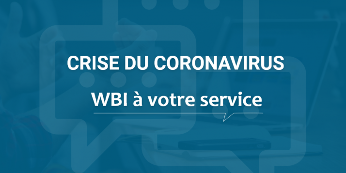 WBI - Wallonie Bruxelles International: à vos côtés, face à la crise du coronavirus