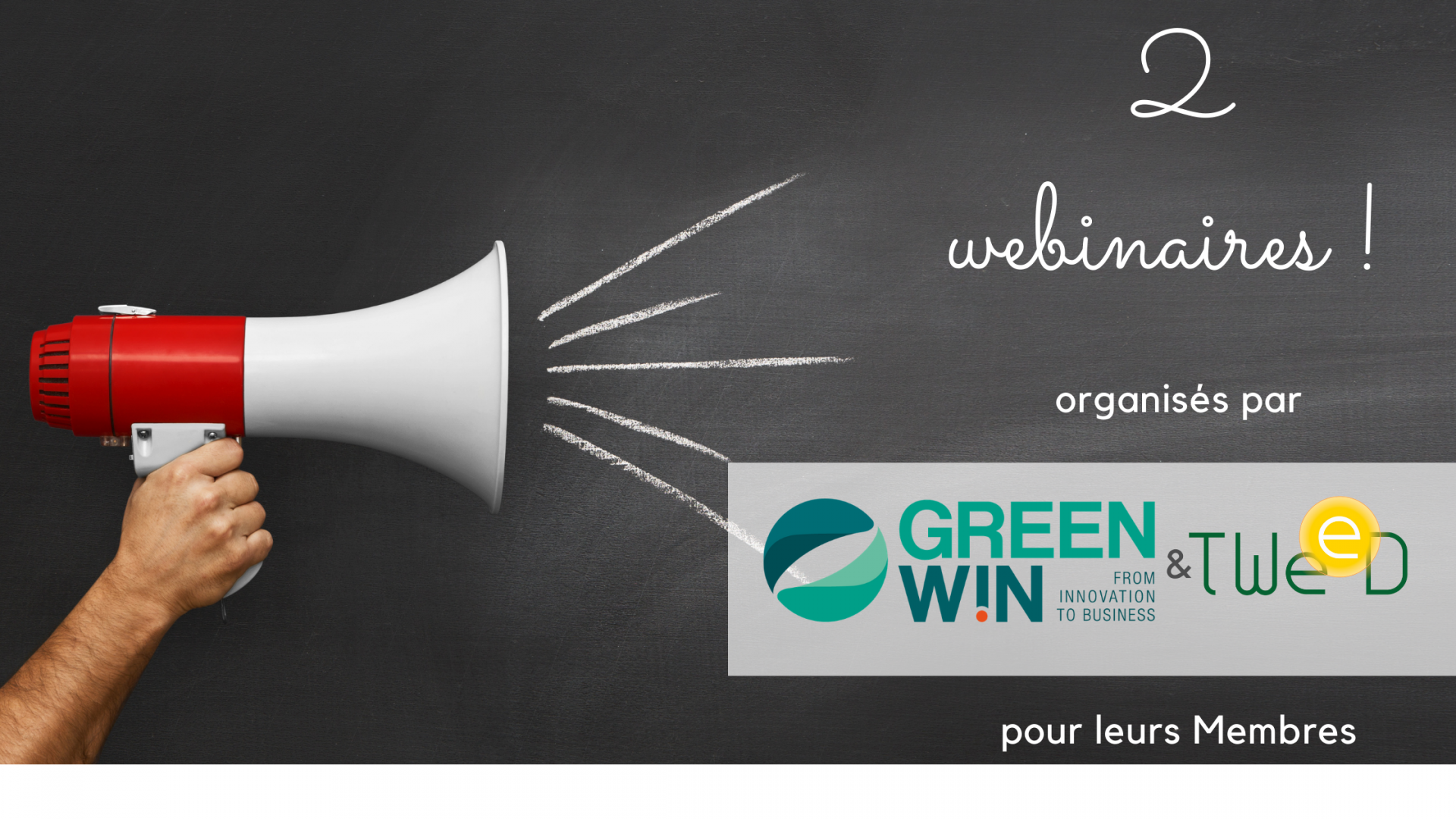 GreenWin & le Cluster TWEED invitent leurs Membres à 2 webinaires sur des enjeux majeurs