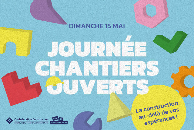 OPÉRATION Chantiers ouverts de la Confédération de Construction