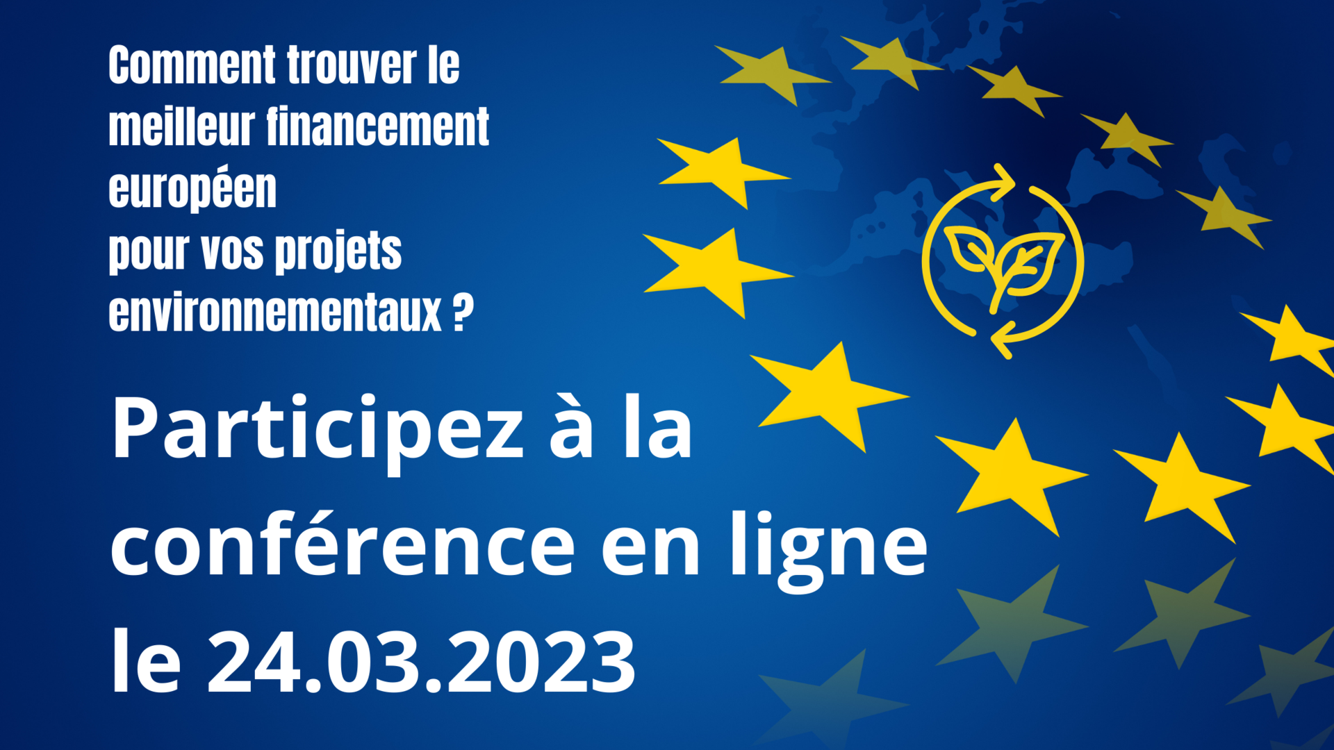 Participez à une conférence en ligne et découvrez comment accéder aux financements européens pour vos projets envrionnementaux