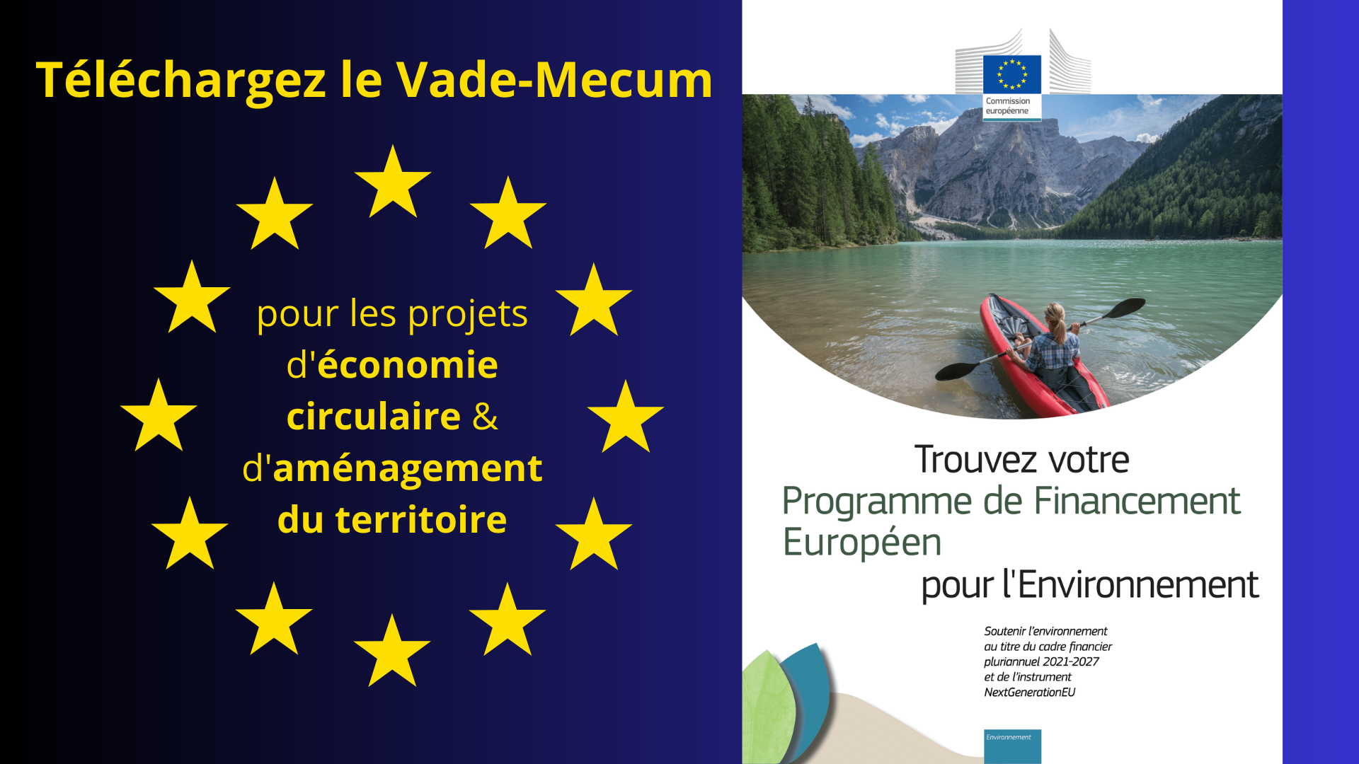 La Commission européenne a produit un Vade-Mecum des financements européens pour les projets environnementaux, d'économie circulaire et d'aménagement du territoire