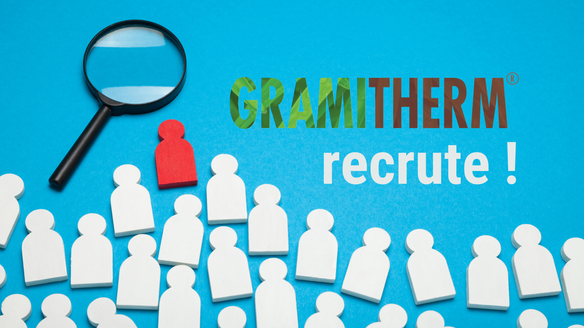 Gramitherm recrute !