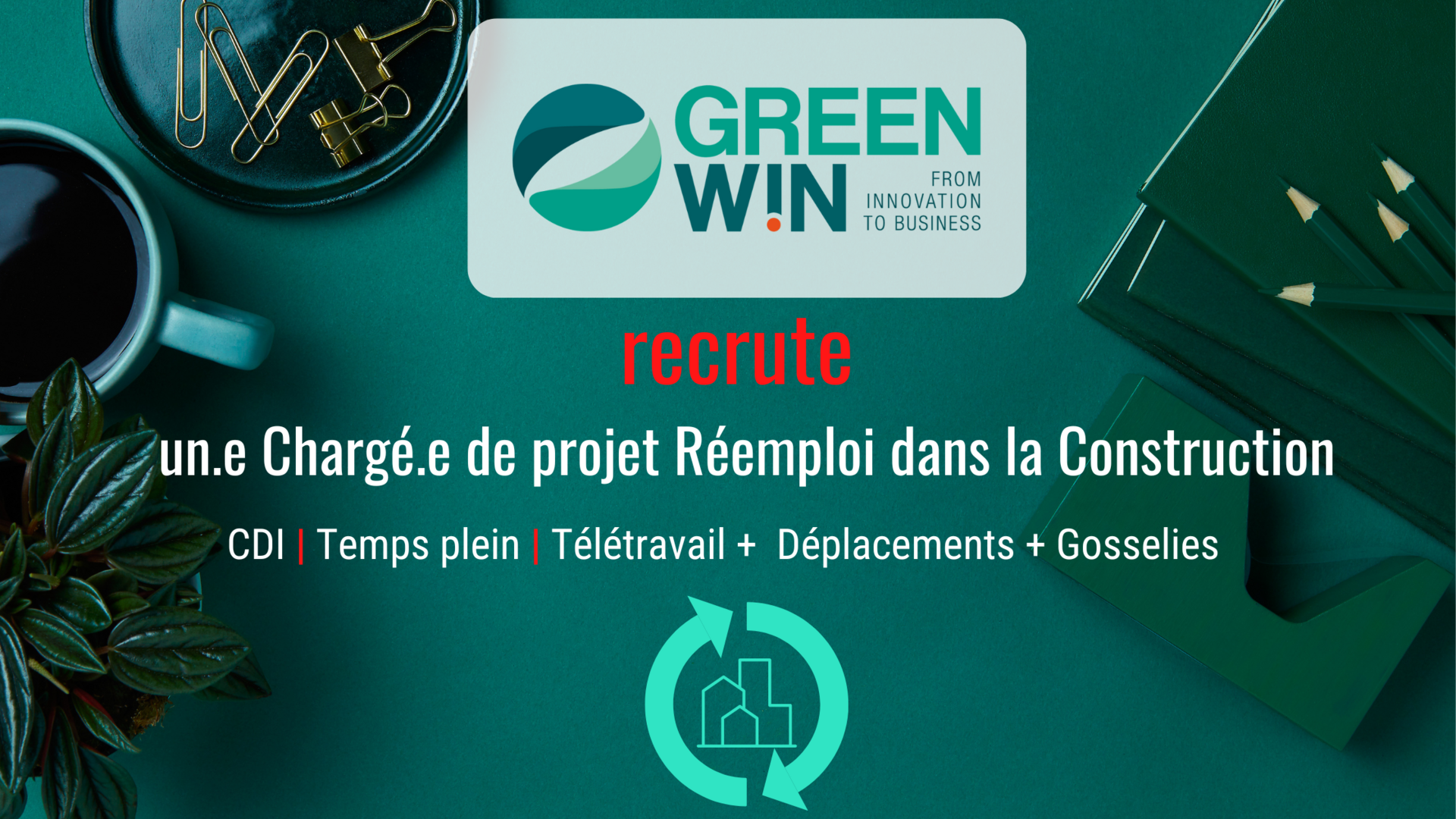 GreenWin recrute un.e Responsable de Projet Réemploi dans la Construction