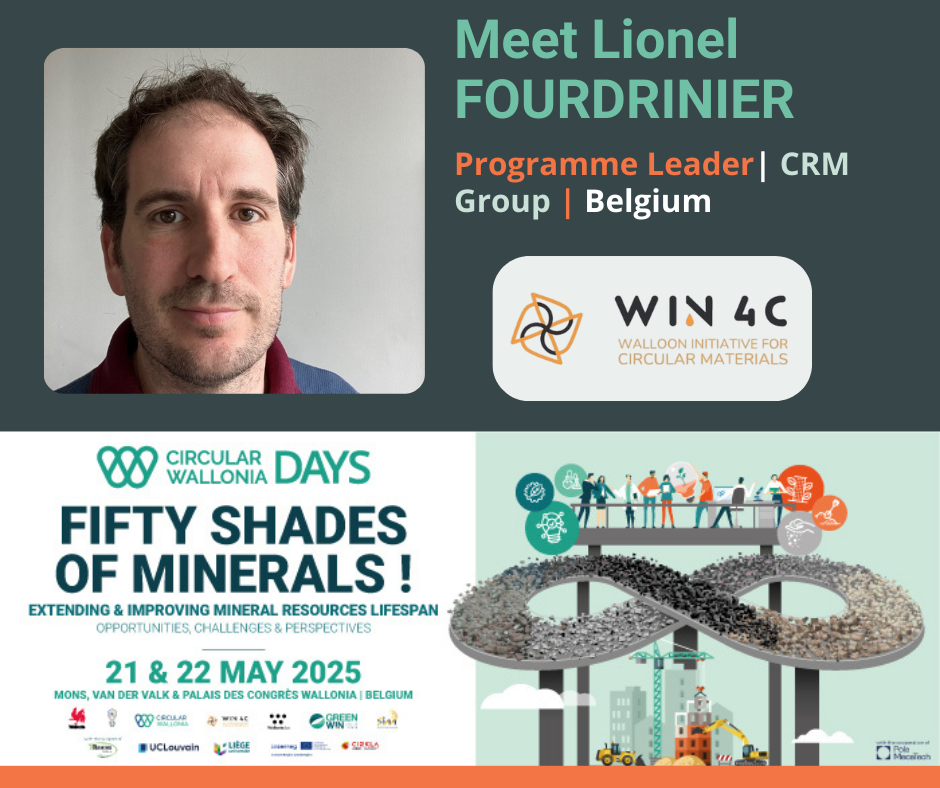 WIN4C: paving the way for a Walloon Circular Materials Valley within the EU, an ambition presented by Lionel FOURDRINIER