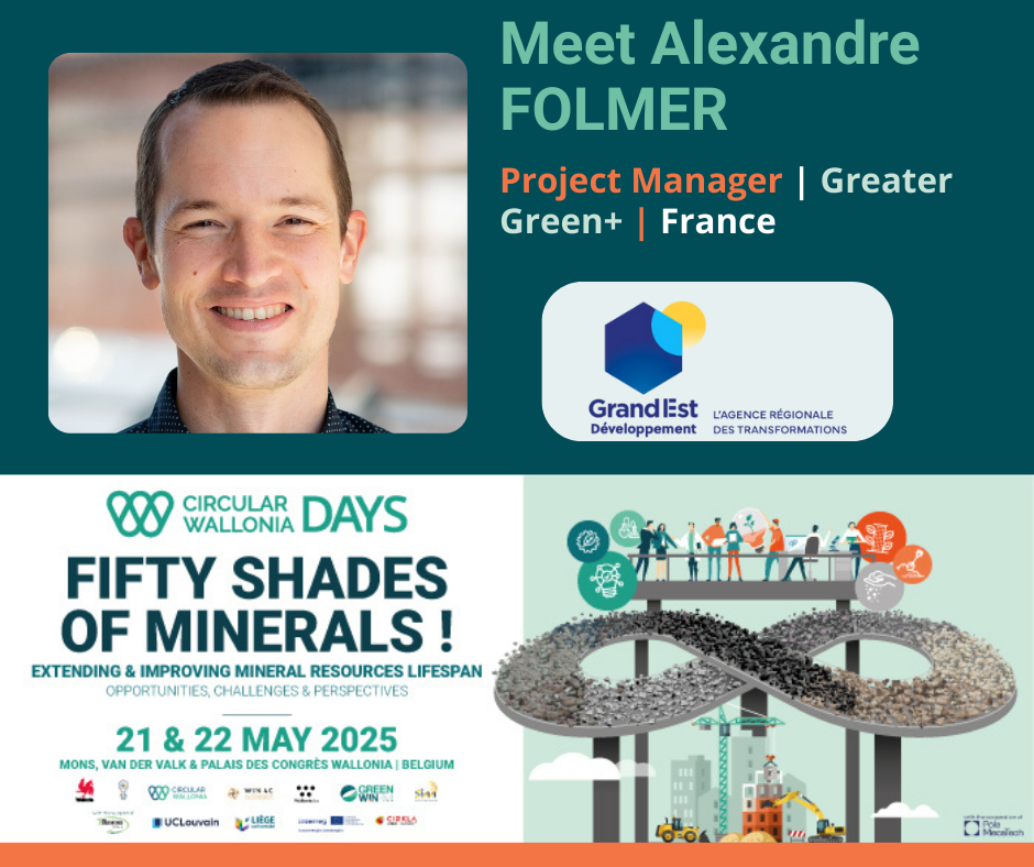 Rencontrez Alexandre FOLMER, Project Manager du Programme Greater Green + de la Grande Région aux Circular Wallonia Days 2025, à Mons, les 21 et  22 mai 2025