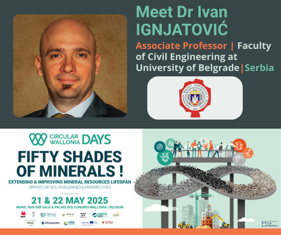 Ivan IGNJATOVIĆ, Associate Professor of Concrete Structures at the Faculty of Civil Engineering, University of Belgrade, will be at Circular Wallonia Days 2025.
