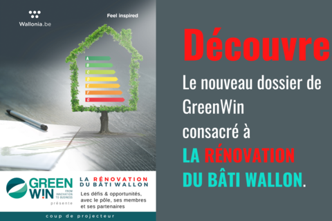 NEW! Découvrez le nouveau dossier de GreenWin consacré à la rénovation du bâti wallon