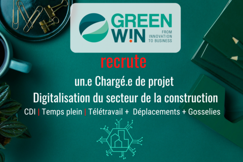 GreenWin recrute un.e Chargé.e de projet “Transition numérique - Secteur de la construction”